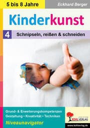 Cover von Kinderkunst / Band 4: Schnipseln, reißen und schneiden