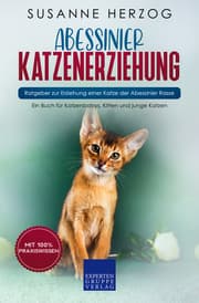 Cover von Abessinier Katzenerziehung - Ratgeber zur Erziehung einer Katze der Abessinier Rasse