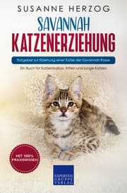 Cover von Savannah Katzenerziehung - Ratgeber zur Erziehung einer Katze der Savannah Rasse