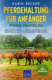 Cover von Pferdehaltung für Anfänger: Pferde Einstellen