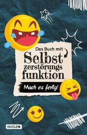 Cover von Das Buch mit Selbstzerstörungsfunktion: Mach es fertig!