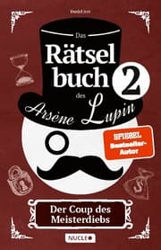 Cover von Das Rätselbuch des Arsène Lupin 2: Der Coup des Meisterdiebs