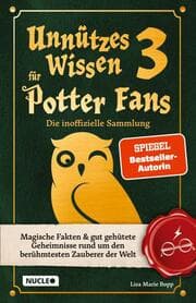Cover von Unnützes Wissen für Potter-Fans 3 - Die inoffizielle Sammlung