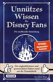 Cover von Unnützes Wissen für Disney-Fans - Die inoffizielle Sammlung