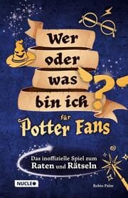 Cover von Wer oder was bin ich für Potter-Fans - Das inoffizielle Spiel zum Raten und Rätseln