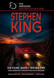 Cover von Stephen King - Die Filme, Band 1: 1976 bis 1989 (Ein Film Dimensions Buch)