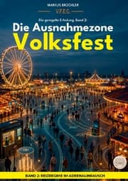 Cover von Die geregelte Erholung 2: Die Ausnahmezone Volksfest
