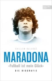 Cover von Maradona 'Fußball ist mein Glück'