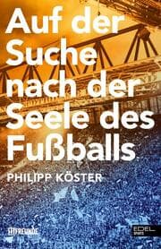 Cover von Auf der Suche nach der Seele des Fußballs