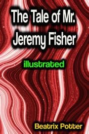 Cover von The Tale of Mr. Jeremy Fisher illustrated