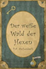 Cover von Der weiße Wald der Hexen
