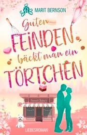 Cover von Guten Feinden bäckt man ein Törtchen