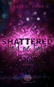 Cover von Shattered - Hold me tight