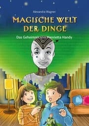 Cover von Magische Welt der Dinge - Das Geheimnis von Henrietta Handy