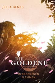 Cover von Die Goldene - In bronzenen Flammen