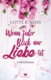 Cover von Wenn jeder Blick nur Liebe ist