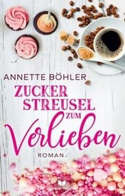Cover von Zuckerstreusel zum Verlieben