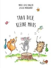 Cover von Trau dich, kleine Maus!