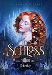 Cover von Ein Schloss aus Silber und Scherben