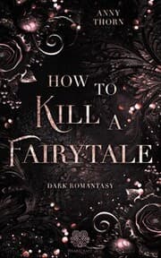 Cover von How to kill a Fairytale
