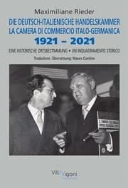 Cover von DIE DEUTSCH-ITALIENISCHE HANDELSKAMMER 1921-2021 - LA CAMERA DI COMMERCIO ITALO-GERMANICA 1921-2021