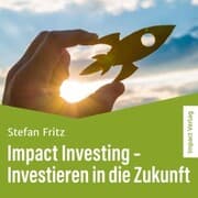 Cover von Impact Investing - Investieren in die Zukunft