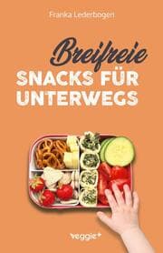 Cover von Breifreie Snacks für unterwegs