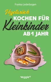 Cover von Vegetarisch kochen für Kleinkinder ab 1 Jahr