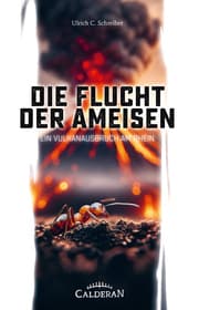 Cover von Die Flucht der Ameisen