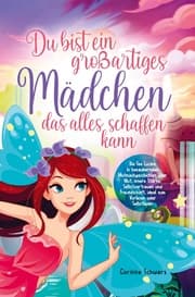 Cover von Du bist ein großartiges Mädchen das alles schaffen kann