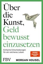 Cover von Über die Kunst, Geld bewusst einzusetzen