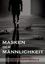 Cover von MASKEN DER MÄNNLICHKEIT