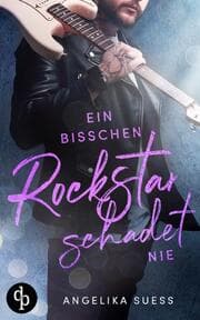 Cover von Ein bisschen Rockstar schadet nie