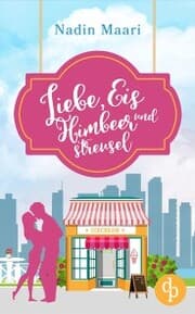 Cover von Liebe, Eis und Himbeerstreusel