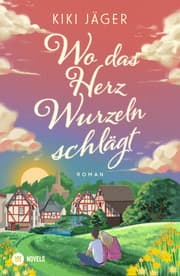 Cover von Wo das Herz Wurzeln schlägt