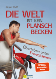 Cover von Die Welt ist kein Planschbecken