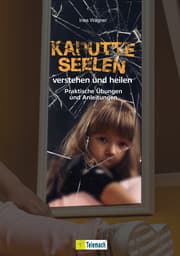 Cover von Kaputte Seelen verstehen und heilen