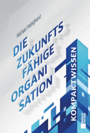 Cover von Die zukunftsfähige Organisation