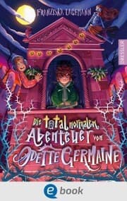 Cover von Die total normalen Abenteuer von Odette Germaine