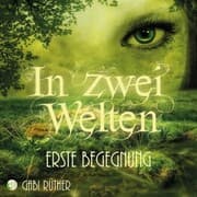 Cover von In zwei Welten - Erste Begegnung