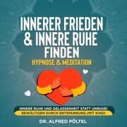 Cover von Innerer Frieden & Innere Ruhe finden - Hypnose & Meditation