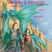 Cover von Ankunft - Vampire und Drachen (Teil 2)