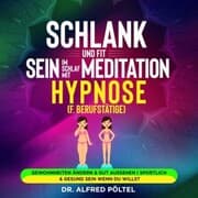 Cover von Schlank und fit sein im Schlaf mit Meditation / Hypnose (f. Berufstätige)
