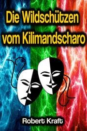 Cover von Die Wildschützen vom Kilimandscharo