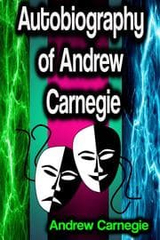 Cover von Autobiography of Andrew Carnegie