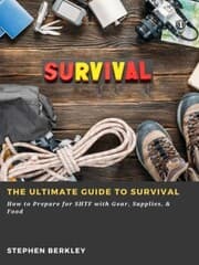 Cover von The Ultimate Guide to Survival: How to Prepare for SHTF with Gear, Supplies,& Food