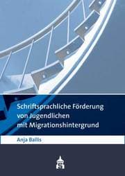 Cover von Schriftsprachliche Förderung von Jugendlichen mit Migrationshintergrund