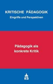 Cover von Pädagogik als konkrete Kritik