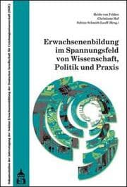 Cover von Erwachsenenbildung im Spannungsfeld von Wissenschaft, Politik und Praxis