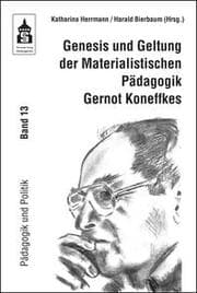 Cover von Genesis und Geltung der Materialistischen Pädagogik Gernot Koneffkes